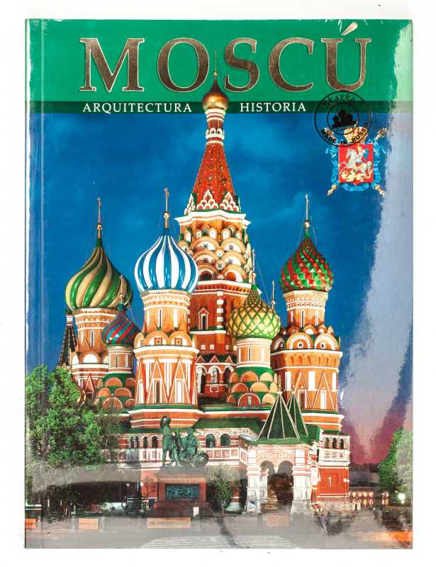Moscow. History. Architecture. Illustrated Album 160 pages Spanish (by Bronze Horseman)